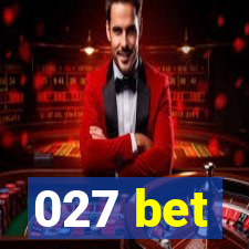 027 bet